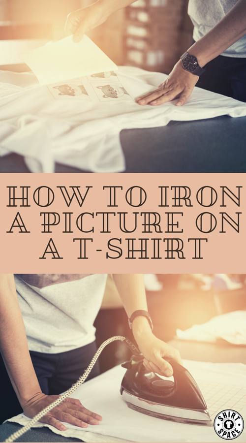 How to Iron a Picture on a T-Shirt Tutorial