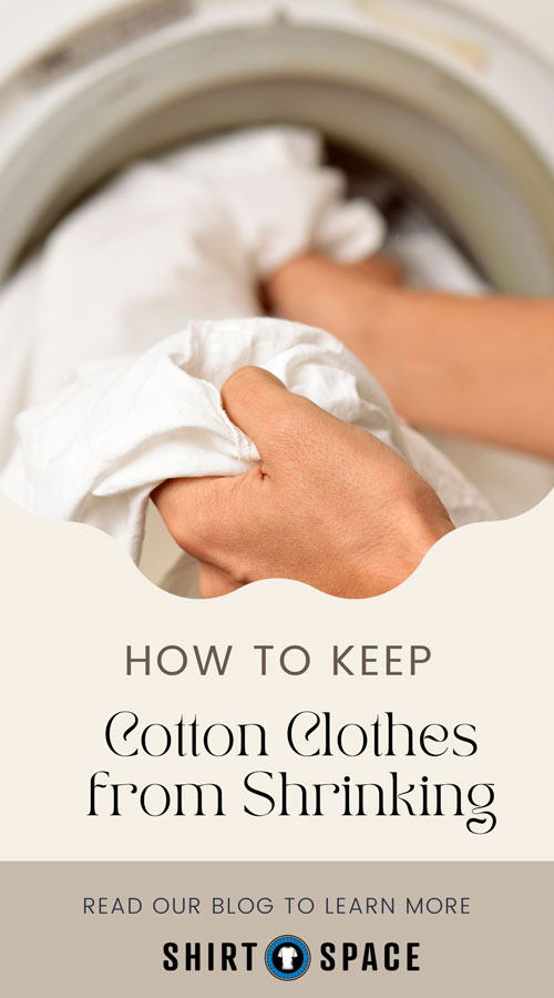 How to Keep Cotton Clothes from Shrinking | ShirtSpace