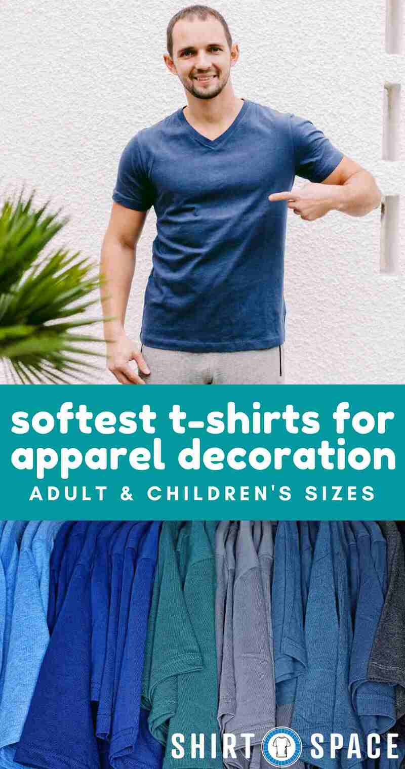 Softest t-shirts for apparel decorating Pinterest pin cover